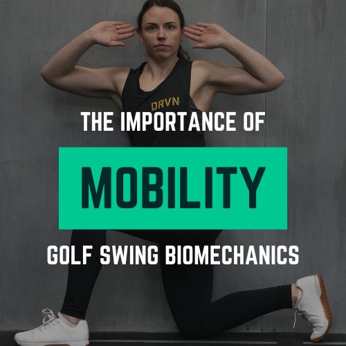 The Importance of Mobility - DRVN Golf